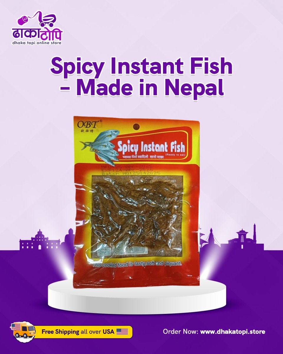 Spicy Instant Fish - Nepal Dhaka Topi USA